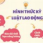 Các Hình Thức Kỷ Luật Lao Động Gồm